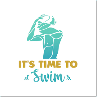 It is time to swim Posters and Art